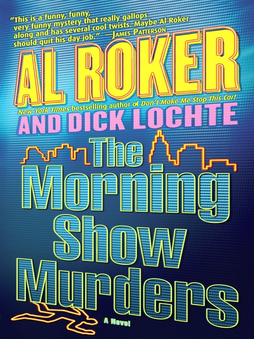 Title details for The Morning Show Murders by Al Roker - Available